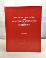 The Art Of Case Taking And Practical Repertorisation In Homoeopathy. - Salute & Medicina