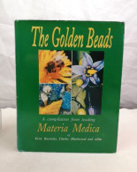 The Golden Beads. A Compilation From Leading Materia Medicas. - Salute & Medicina