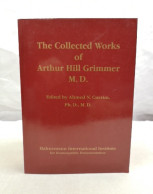 The Collected Works Of Arthur Hill Grimmer. - Health & Medecine