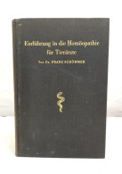 Einführung In Die Homöopathie Für Tierärzte. - Santé & Médecine