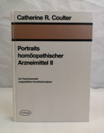 Portraits Homöopathischer Arzneimittel II. Zur Psychosomatik Ausgewählter Konstitutionstypen - Health & Medecine