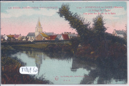 ANNEVILLE-EN-SAIRE- LE VILLAGE DE L EGLISE- VUE PRISE DES BORDS DE LA SAIRE - Autres & Non Classés