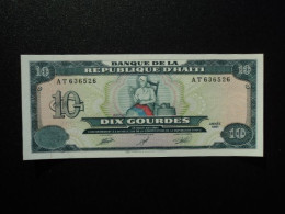 RÉPUBLIQUE D' HAÏTI * : 10 GOURDES   1991    P 256a      NEUF - Haiti