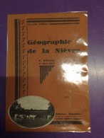 GEOGRAPHIE DE LA NIEVRE / F.G. BENARD & P.NIAUDET - Non Classés