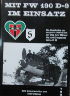 Mit FW 190 D-9 Im Einsatz. Die Geschichte Der III./JG 54 1944/45 Uind Der Weg Ihrer Männer Bis Zum Kriegsende Beim JG 26 - War 1939-45