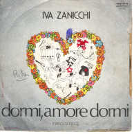 °°° 530) 45 GIRI - IVA ZANICCHI - DORMI AMORE DORMI / MAMMA TUTTO °°° - Autres - Musique Italienne