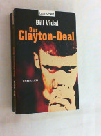 Der Clayton-Deal : Thriller. - Krimis & Thriller