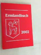 Ermlandbuch 2002, Bearbeitet Von Mechtild Wolf - Andere & Zonder Classificatie