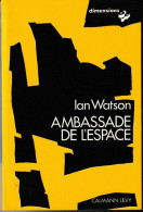 CALMANN-LEVY-DIMENSIONS " AMBASSADE DE L ESPACE " IAN WATSON  DE 1979 - Calmann-Lévy Dimensions