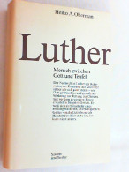 Luther : Mensch Zwischen Gott U. Teufel. - Autres & Non Classés