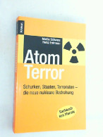 Atomterror : Schurken, Staaten, Terroristen - Die Neue Nukleare Bedrohung. - Politique Contemporaine