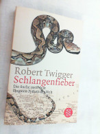 Schlangenfieber : Die Suche Nach Dem Längsten Python Der Welt. - Autres & Non Classés