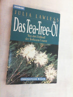 Das Tea-tree-Öl : Von Der Heilkraft Der Teebaum-Essenz. - Santé & Médecine
