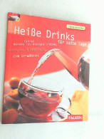 Heiße Drinks Für Kalte Tage : Extra! Unsere Top-Rezepte-Listen: Ausgefallen, Klassisch, Zum Verwöhnen. - Eten & Drinken