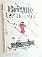 Brigitte-Gymnastik : D. Ideale Programm Für Jede Frau. - Salud & Medicina