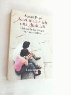 Jetzt Mache Ich Uns Glücklich : Liebevolle Lenkung In Partnerschaften. - Psychologie