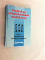 Handbuch Der Informationstechnik Und Elektronik; Teil: Bd. 8., Sensoren Und Wandlerbauelemente. - Technik