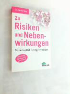 Zu Risiken Und Nebenwirkungen : Beipackzettel Richtig Verstehen ; über 2000 Fachbegriffe Von A Bis Z. - Salute & Medicina