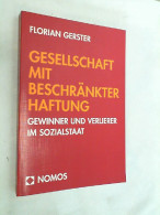 Gesellschaft Mit Beschränkter Haftung : Gewinner Und Verlierer Im Sozialstaat. - Autres & Non Classés