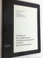 Handbuch Der Infiltrationen Im Bewegungsapparat Und Bei Sportverletzungen : [übersetzt Aus Dem Spanischen]. - Medizin & Gesundheit