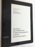 Handbuch Der Infiltrationen Im Bewegungsapparat Und Bei Sportverletzungen : [übersetzt Aus Dem Spanischen]. - Health & Medecine