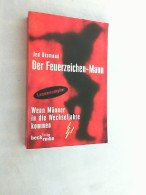 Der Feuerzeichen-Mann : Wenn Männer In Die Wechseljahre Kommen. - Sonstige & Ohne Zuordnung