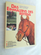 Das Einmaleins Des Reitens. - Altri & Non Classificati