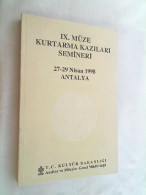 IX Müze Kurtarma Kazilari Semineri 27-27 Nisan 1998 Antalya - Archéologie
