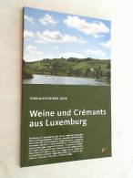 Weine Und Crémants Aus Luxemburg: Einkaufsführer 2009 - Manger & Boire