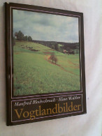 Vogtlandbilder : Miniaturen Einer Landschaft. - Other & Unclassified