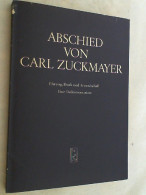 Abschied Von Carl Zuckmayer : Ehrung, Dank U. Freundschaft ; E. Dokumentation. - Sonstige & Ohne Zuordnung