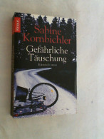 Gefährliche Täuschung : Roman. - Thriller