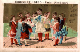 CHROMO CHOCOLAT IBLED LYCEE DE FILLES LE CHANT - Ibled