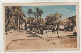 ALGERIE 469 : édit. Albert N° 117 : Laghouat Place Des Oliviers - Laghouat