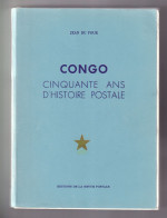 DDEE 916 - La BIBLE Du CONGO - Cinquante Ans D' Histoire Postale , Par Jean Du Four , 1962 , 507 Pages - TB ETAT - Philatelie Und Postgeschichte