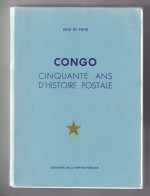 DDEE 916 - La BIBLE Du CONGO - Cinquante Ans D' Histoire Postale , Par Jean Du Four , 1962 , 507 Pages - TB ETAT - Filatelia E Historia De Correos