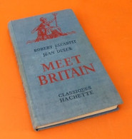 Robert Escarpit / Jean Dulck  Meet Britain Guide Anglais (1957) Classiques Hachette - Opvoeding/Onderwijs