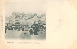 50 SAINT LO -  Le Marché De La Place Gambetta - TB - Saint Lo