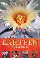 Kakteen Von A Bis Z / Walther Haage. Um Eine Synopsis Zur Wissenschaftlichen Nomenklatur Erw. Von Ulrich Haage - Livres Anciens