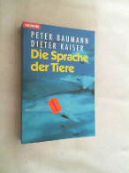 Die Sprache Der Tiere : [dieses Buch Basiert Auf Der Gleichnamigen Fernsehreihe Des Westdeutschen Rundfunks]. - Nature