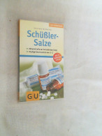 GU-Kompass Schüßler-Salze : Mineralstoffe Zur Selbstbehandlung ; Häufige Beschwerden Von A - Z ; [mit 12 Er - Salud & Medicina