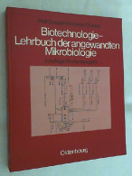 Biotechnologie : Lehrbuch D. Angewandten Mikrobiologie. - Natura
