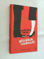 Glücklich, Vielleicht : Erzählungen. - Sonstige & Ohne Zuordnung