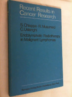 Endolymphatic Radiotherapy In Malignant Lymphomas - Gezondheid & Medicijnen