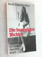 Die Hungrigen Töchter : Essstörungen Bei Jungen Mädchen. - Psicología