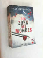 Der Zorn Des Mondes. Thriller. Aus Dem Englischen Von Ulrike Werner-Richter. - Gialli