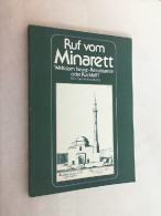 Ruf Vom Minarett : Weltislam Heute - Renaissance Oder Rückfall? ; Eine Selbstdarst. - Other & Unclassified