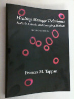 Healing Massage Techniques: Holistic, Classic, And Emerging Methods - Gezondheid & Medicijnen