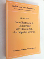 Die Volkssprachige Glossierung Der Vita Martini Des Sulpicius Severus. - Other & Unclassified