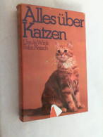 Alles über Katzen : Mit D. Grossen Lexikon D. Katzenrassen. - Animales